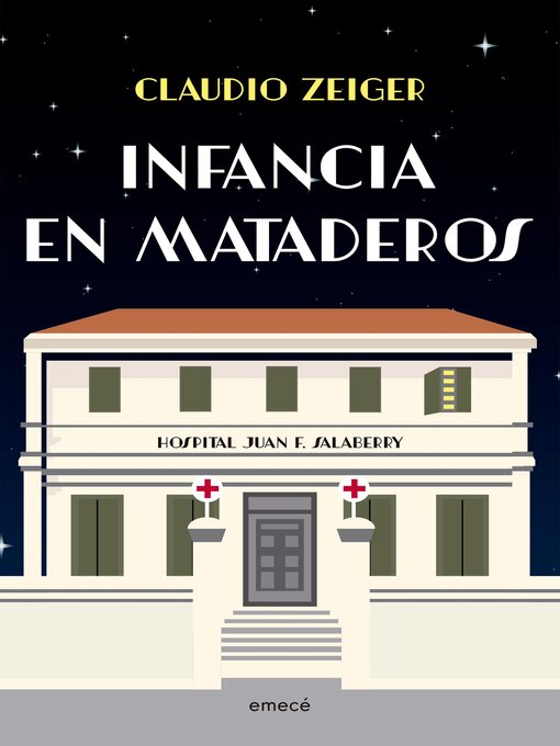 Title details for Infancia en Mataderos by Claudio Zeiger - Available